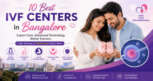 10 Best Fertility & IVF Centers in Bangalore (2026)